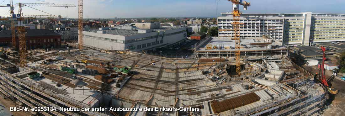 Neubau der ersten Ausbaustufe des Einkaufs-Centers